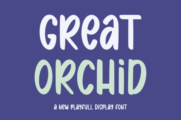 Great Orchid Font for Modern Business Branding