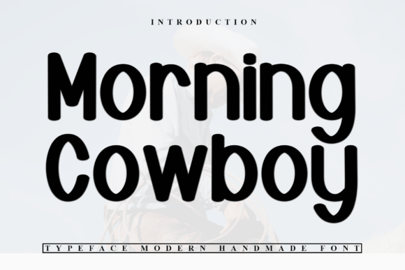 Morning Cowboy: A Refined Display Font for Makers
