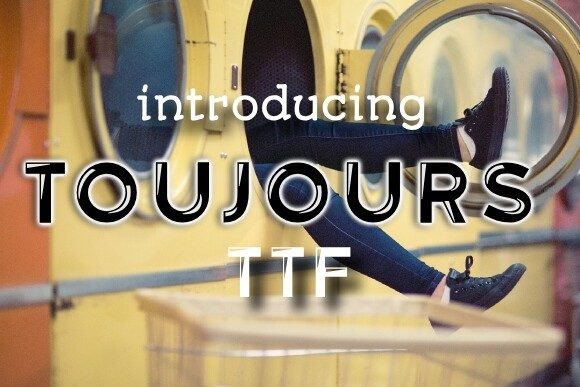 Toujours: A Groovy Display Font for Bold Branding